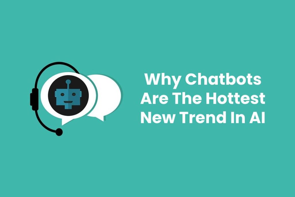 Varför chatbots är den hetaste nya trenden inom AI – CTR